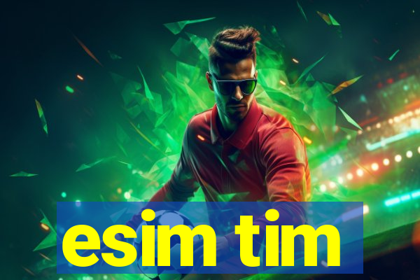 esim tim